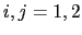 $ i,j=1,2$