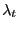 $ \lambda_{t} $