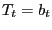 $ T_{t }=b_{t}$