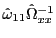 $ \hat{\omega}_{11}\hat{\Omega}_{xx}^{-1}$