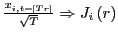 $ \frac{x_{i,t=\left[ Tr\right] }}{\sqrt{T}}\Rightarrow J_{i}\left( r\right) $