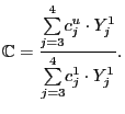 $\displaystyle \mathbb{C} =\frac{ {\textstyle\sum\limits_{j=3}^{4}} c_{j}^{u}\cdot Y_{j}^{1}}{ {\textstyle\sum\limits_{j=3}^{4}} c_{j}^{1}\cdot Y_{j}^{1}}.$