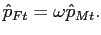 $\displaystyle \hat{p}_{Ft} = \omega\hat{p}_{Mt}. $
