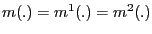 $ m(.) = m^{1}(.) = m^{2}(.)$