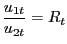 $\displaystyle \frac{u_{1t}}{u_{2t}} = R_{t}$