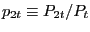 $ p_{2t} \equiv P_{2t} / P_{t}$