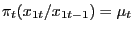 $ \pi_{t} (x_{1t}/x_{1t-1}) = \mu_{t}$