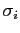 $\sigma_i$