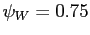 $\psi_W = 0.75 $