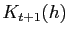$K_{t+1}(h)$