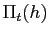 $\Pi_t(h)$