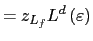 $\displaystyle =z_{L_{f}}L^{d}\left( \varepsilon \right)$