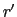 $ r^{\prime}$