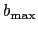 $ b_{\max}$