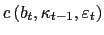 $ c\left( b_{t},\kappa_{t-1},\varepsilon_{t}\right) $