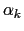 $ \alpha_{k}$