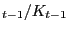 $ _{t-1}/K_{t-1}$