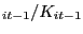 $ _{it-1}/K_{it-1}$