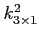 $ k^2_{3 \times 1}$