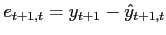 $\displaystyle e_{t+1,t} = y_{t+1} - \hat{y}_{t+1,t}$