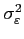$ \sigma^2_{\varepsilon}$