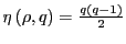 $ \eta\left( \rho,q\right) =\frac{q\left( q-1\right) }{2}$