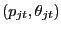$ (p_{jt}, \theta_{jt})$