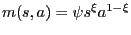$ m(s,a) = \psi s^{\xi} a^{1-\xi}$
