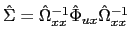 $ \hat{\Sigma}=\hat{\Omega}_{xx}^{-1}\hat{\Phi}_{ux}\hat{\Omega}_{xx}^{-1}$