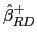 $ \hat{\beta }_{RD}^{+}$