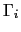 $ \Gamma_{i}$