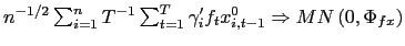 $ n^{-1/2}\sum_{i=1}^{n}T^{-1}\sum_{t=1}^{T}\gamma_{i}^{\prime} f_{t}x_{i,t-1}^{0}\Rightarrow MN\left( 0,\Phi_{fx}\right) $