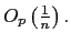 $ O_{p}\left( \frac{1}{n}\right) .$