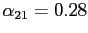 $ \alpha_{21}=0.28$