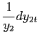 $\displaystyle \frac{1}{y_{2}}dy_{2t}$