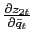$ \frac{\partial z_{2t}}{\partial\bar{q} _{t}}$