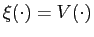 $ \xi (\cdot)=V(\cdot)$