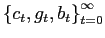 $ {\left\{ c_{t} ,g_{t},b_{t}\right\} _{t=0}^{\infty}}$