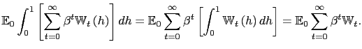$\displaystyle \mathbb{E}_{0} \int_{0}^{1} \left[ \sum_{t=0}^{\infty} \beta^{t} \mathbb{W}_{t}\left( h\right) \right] {dh} = \mathbb{E}_{0}\sum _{t=0}^{\infty} \beta^{t} \left[ \int_{0}^{1} \mathbb{W}_{t}\left( h\right) {dh} \right] = \mathbb{E}_{0}\sum_{t=0}^{\infty} \beta^{t} \mathbb{W} _{t}.$