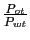 $ \frac{P_{ot}}{P_{wt}}$