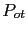 $ P_{ot}$