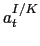 $ a_{t}^{I/K}$