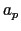 $ a_{p}$