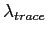 $ \lambda_{trace}$