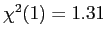 $ \chi^{2}(1)=1.31$