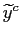 $ \widetilde{y}^{c}$