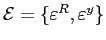 $ \mathcal{E}=\{\varepsilon^{R}, \varepsilon^{y}\}$