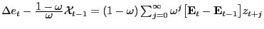 $ \Delta e_{t} - \frac{\displaystyle 1 - \omega} {\displaystyle \omega} \mathcal{X}_{t-1} = (1 - \omega) \sum ^{\infty}_{j=0} \omega^{j} \bigl[\mathbf{E}_{t} - \mathbf{E}_{t-1} \bigr] z_{t+j}$