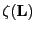 $ \zeta(\mathbf{L})$