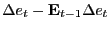 $ \Delta e_{t} - \mathbf{E}_{t-1} \Delta e_{t}$